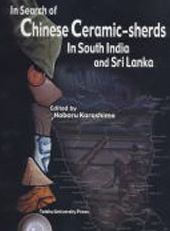 In Search of Chinese Ceramic-sherds In South India and SriLanka